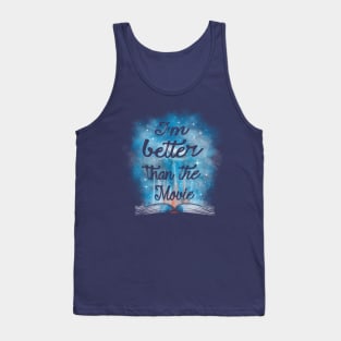 im better than the movie Tank Top